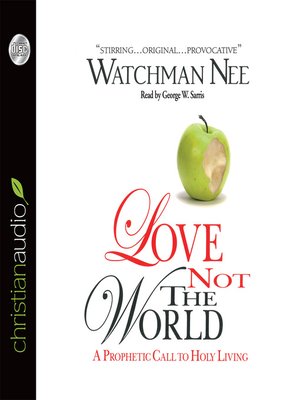 Love Not the World - Audiobook
